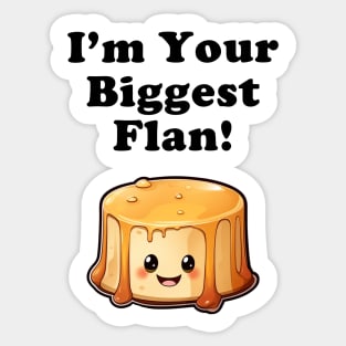 I'm your biggest Flan! Sticker